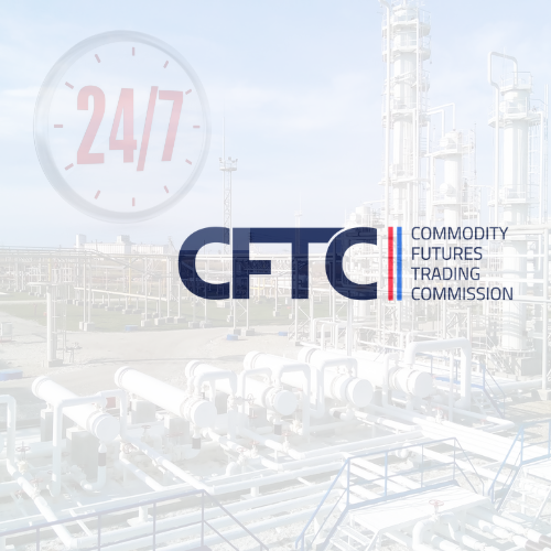 CFTC Consults on 24/7 Trading & Perpetual Contracts for Energy